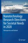 Nanotechnology Research Directions for Societal Needs in 2020 : Retrospective and Outlook - Book