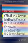 CEMAF as a Census Method : A Proposal for a Re-Designed Census and An Independent U.S. Census Bureau - eBook