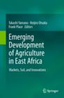 Emerging Development of Agriculture in East Africa : Markets, Soil, and Innovations - eBook