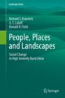 People, Places and Landscapes : Social Change in High Amenity Rural Areas - Book
