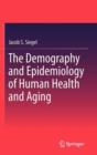 The Demography and Epidemiology of Human Health and Aging - Book