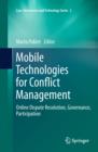 Mobile Technologies for Conflict Management : Online Dispute Resolution, Governance, Participation - eBook