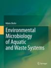 Environmental Microbiology of Aquatic and Waste Systems - Book