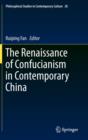 The Renaissance of Confucianism in Contemporary China - Book