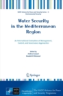 Water Security in the Mediterranean Region : An International Evaluation of Management, Control, and Governance Approaches - eBook