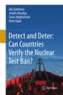 Detect and Deter: Can Countries Verify the Nuclear Test Ban? - eBook