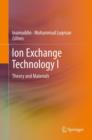 Ion Exchange Technology I : Theory and Materials - Book