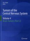 Tumors of the Central Nervous System, Volume 4 : Brain Tumors (Part 2) - Book