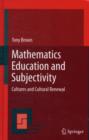 Mathematics Education and Subjectivity : Cultures and Cultural Renewal - Book