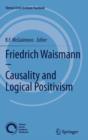 Friedrich Waismann - Causality and Logical Positivism - Book