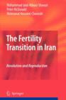 The Fertility Transition in Iran : Revolution and Reproduction - Book