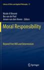 Moral Responsibility : Beyond Free Will and Determinism - Book