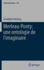 Merleau-Ponty: une ontologie de l’imaginaire - Book