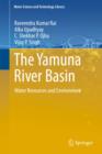 The Yamuna River Basin : Water Resources and Environment - Book