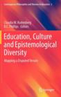 Education, Culture and Epistemological Diversity : Mapping a Disputed Terrain - Book