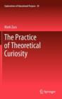 The Practice of Theoretical Curiosity - Book
