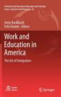 Work and Education in America : the Art of Integration - Book