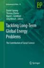 Tackling Long-Term Global Energy Problems : The Contribution of Social Science - eBook
