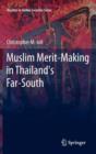 Muslim Merit-making in Thailand's Far-South - Book
