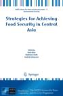 Strategies for Achieving Food Security in Central Asia - Book