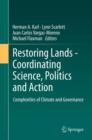 Restoring Lands - Coordinating Science, Politics and Action : Complexities of Climate and Governance - Book