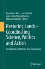 Restoring Lands - Coordinating Science, Politics and Action : Complexities of Climate and Governance - eBook