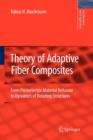 Theory of Adaptive Fiber Composites : From Piezoelectric Material Behavior to Dynamics of Rotating Structures - Book