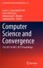 Computer Science and Convergence : CSA 2011 & WCC 2011 Proceedings - Book