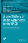A Brief History of Radio Astronomy in the USSR : A Collection of Scientific Essays - eBook
