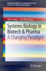 Systems Biology in Biotech & Pharma : A Changing Paradigm - Book
