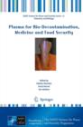 Plasma for Bio-Decontamination, Medicine and Food Security - Book