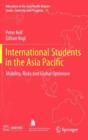 International Students in the Asia Pacific : Mobility, Risks and Global Optimism - Book