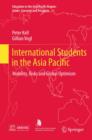 International Students in the Asia Pacific : Mobility, Risks and Global Optimism - eBook