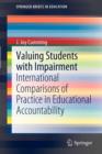Valuing Students with Impairment : International comparisons of practice in educational accountability - Book
