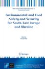 Environmental and Food Safety and Security for South-East Europe and Ukraine - eBook