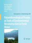 Palaeolimnological Proxies as Tools of Environmental Reconstruction in Fresh Water - Book