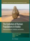 The Evolution of Human Populations in Arabia : Paleoenvironments, Prehistory and Genetics - Book