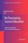 Re/Structuring Science Education : ReUniting Sociological and Psychological Perspectives - Book