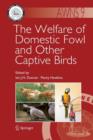 The Welfare of Domestic Fowl and Other Captive Birds - Book