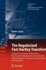 The Regularized Fast Hartley Transform : Optimal Formulation of Real-Data Fast Fourier Transform for Silicon-Based Implementation in Resource-Constrained Environments - Book