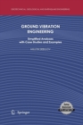 Ground Vibration Engineering : Simplified Analyses with Case Studies and Examples - Book