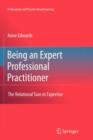 Being an Expert Professional Practitioner : The Relational Turn in Expertise - Book