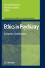 Ethics in Psychiatry : European Contributions - Book