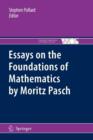 Essays on the Foundations of Mathematics by Moritz Pasch - Book