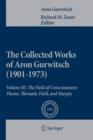 The Collected Works of Aron Gurwitsch (1901-1973) : Volume III: The Field of Consciousness: Theme, Thematic Field, and Margin - Book
