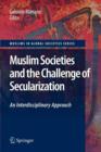 Muslim Societies and the Challenge of Secularization: An Interdisciplinary Approach - Book