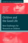 Children and the Good Life : New Challenges for Research on Children - Book