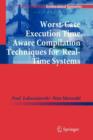 Worst-Case Execution Time Aware Compilation Techniques for Real-Time Systems - Book