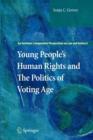 Young People's Human Rights and the Politics of Voting Age - Book