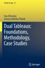 Dual Tableaux: Foundations, Methodology, Case Studies - Book